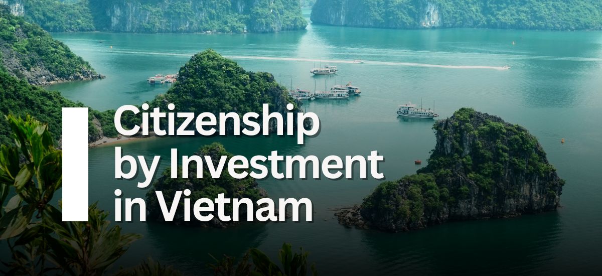 Citizenship by Investment in Vietnam